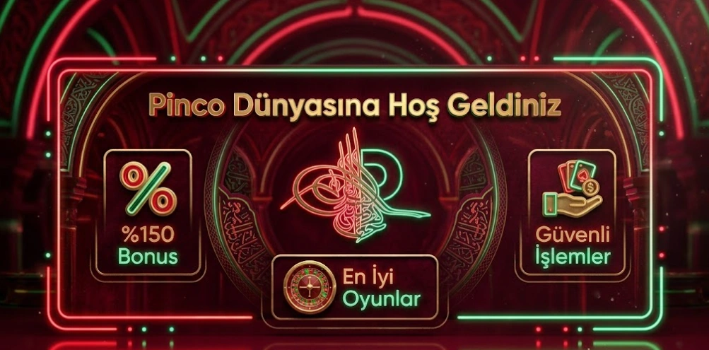 Pinco Casino Türkiye hoş geldin bonusu ve güvenli canlı bahis seçenekleri